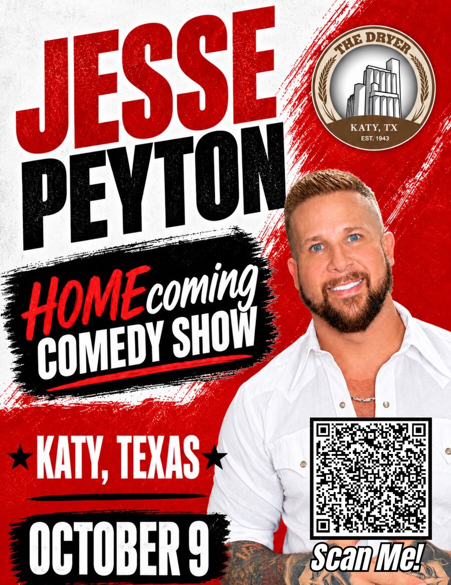 Poster: Jesse Peyton Homecoming Comedy Show, Katy, Texas, October 9, at The Dryer